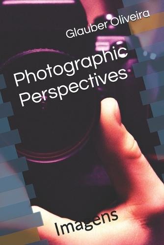 Photographic Perspectives: Imagens