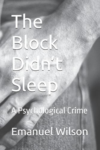 The Block Didn't Sleep: A Psychological Crime