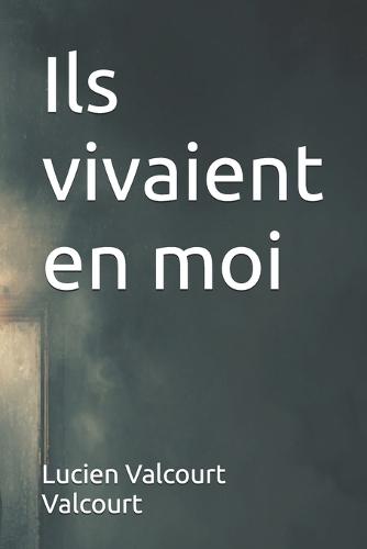 Ils vivaient en moi