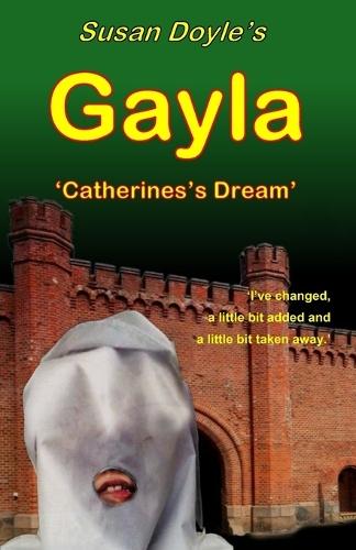 Gayla: 'Catherine's Dream'