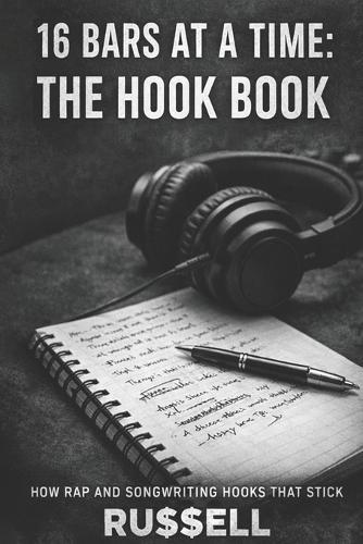 16 Bars at a Time: The Hook Book