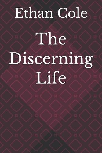 The Discerning Life