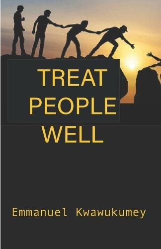 Treat People Well