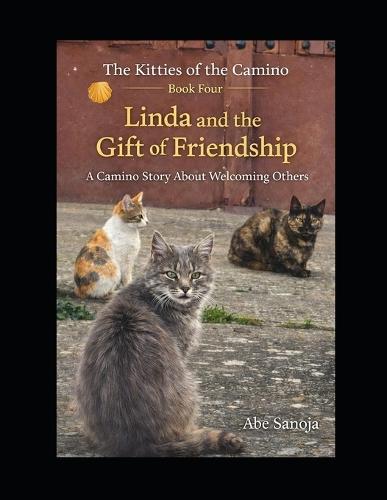 The Kitties of the Camino: Linda and the Gift of Friendship