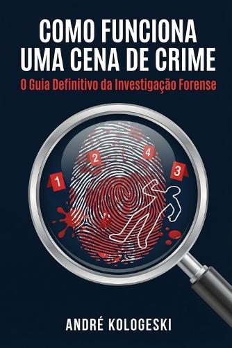 Como Funciona uma Cena de Crime