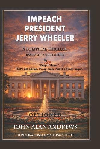 Impeach President Jerry Wheeler: Liberty and Justice