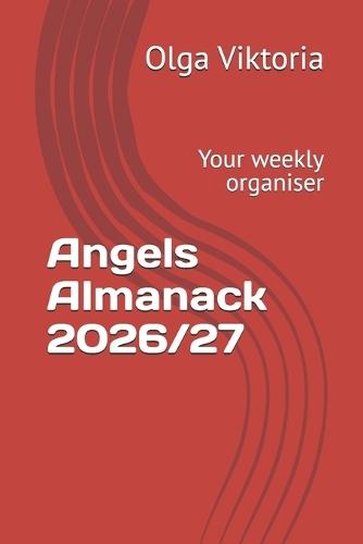 Angels Almanack 2026/27: Your weekly organiser