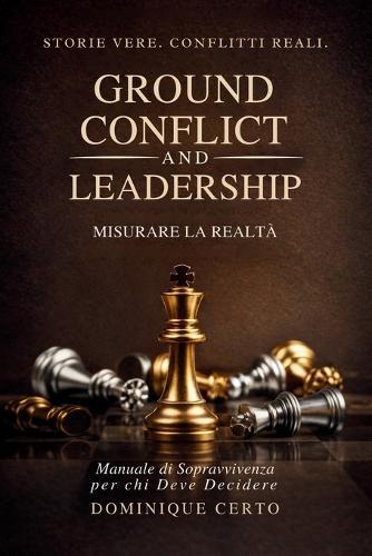 Ground, Conflict and Leadership: Misurare la Realtà