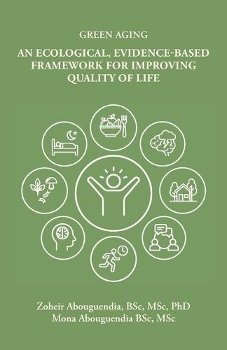 Green Aging: An Ecological, Evidence-Based Framework for Improving Quality of Life