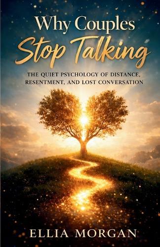 Why Couples Stop Talking: The Quiet Psychology of Distance, Resentment, and Lost Conversation