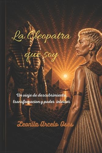 La Cleopatra que soy.: Historia real de superación, maternidad y reconstrucción en medio de la escasez