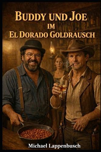 Buddy und Joe im El Dorado Goldrausch