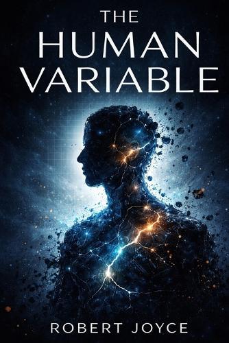 The Human Variable: Dark Stories of Control, Obsession, and Identity