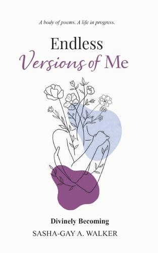 Endless Versions of Me: Divinely Becoming