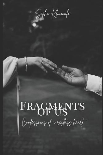 Fragments of Us: Confessions of a restless heart