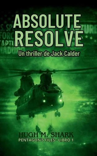 Absolute Resolve: Un thriller de Jack Calder