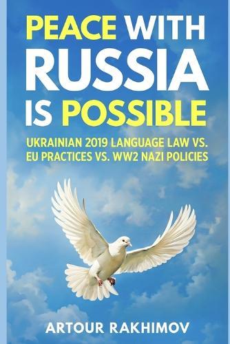 Peace With Russia Is Possible: Ukrainian 2019 Language Law vs. EU Practices vs. WW2 Nazi Policies