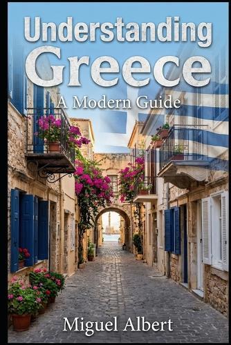 Understanding Greece: A Modern Guide