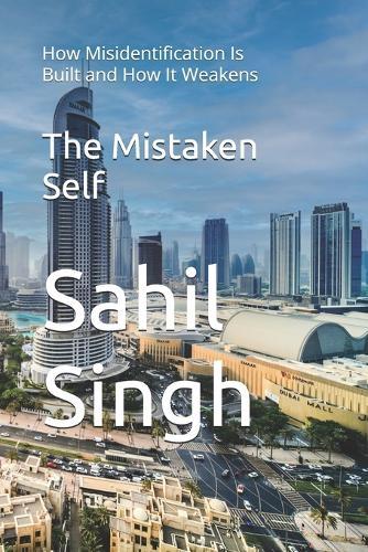 The Mistaken Self: How Misidentification Is Built and How It Weakens