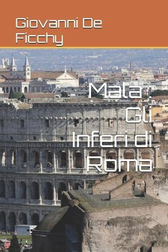 Mala: Gli Inferi di Roma