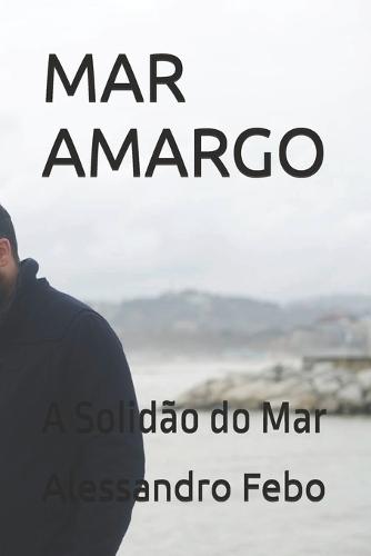 Mar Amargo: A Solidão do Mar