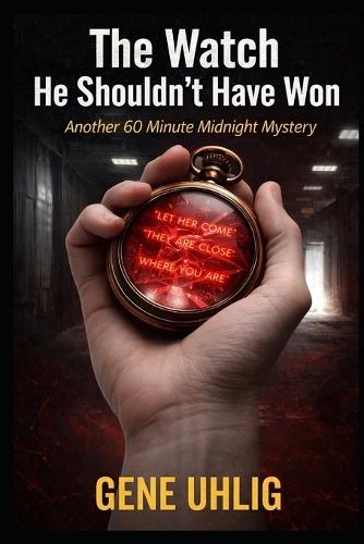 The Watch He Shouldn't Have Won: Another 60 Minute Midnight Mystery