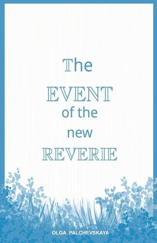 The Event of the New Reverie: Ethico-Ontological Dystopianism