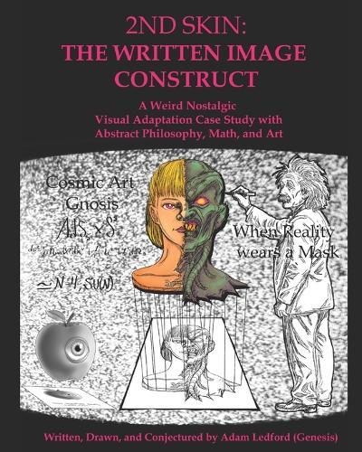 2nd Skin: The Written Image Construct: Cosmic Art Gnosis