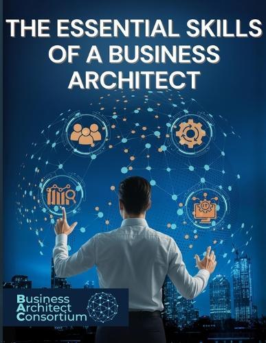 The Essential Skills of a Business Architect