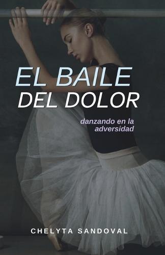 El baile del dolor: Danzando en la adversidad