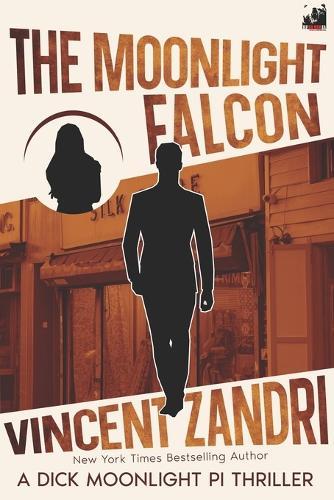 The Moonlight Falcon: A Dick Moonlight PI Thriller