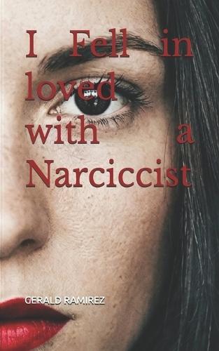 I Fell in loved with a Narciccist