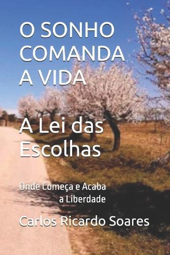 O Sonho Comanda a Vida: Onde Começa e Acaba a Liberdade