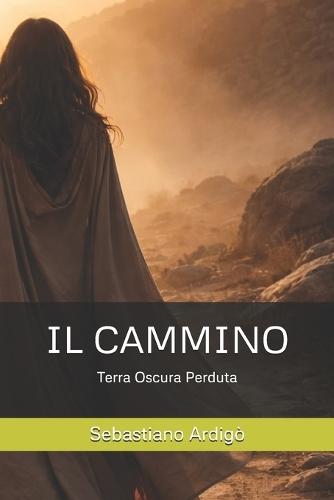 Il Cammino: Terra Oscura Perduta