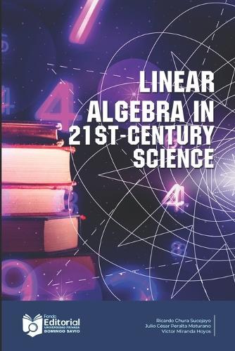 Linear Algebra In The Science of The Century XXI