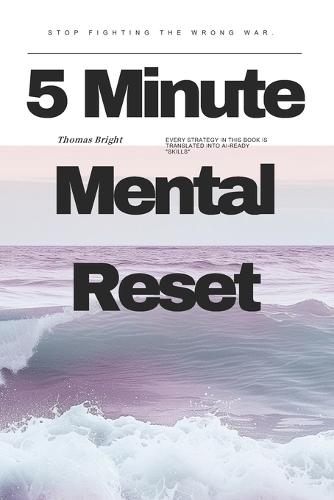 5-Minute Mental Reset: A Micro Survival Guide for the AI Age