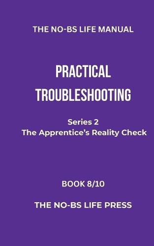 The No-Bs Manual: Practical Troubleshooting
