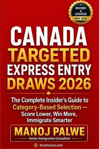 Canada Targeted Express Entry Draws updated on 01-Apr-26: The Complete Insider's Guide to Category-Based Selection - Score Lower, Win More, Immigrate Smarter