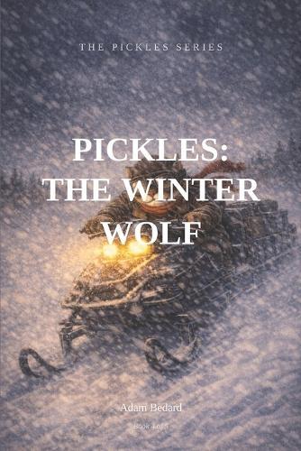 Pickles: The Winter Wolf