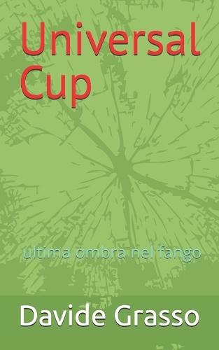 Universal Cup: ultima ombra nel fango