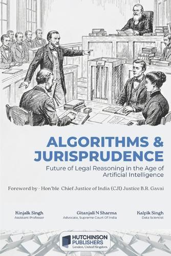 Algorithms & Jurisprudence: Future Of Legal Reasoning In The Age Of Artificial Intelligence