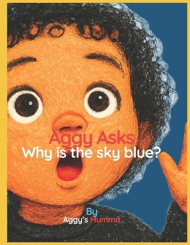 Aggy Asks: Why is the Sky Blue?