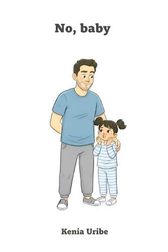 No, baby