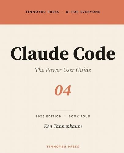 Claude Code: The Power User Guide: Terminal-Native AI Development