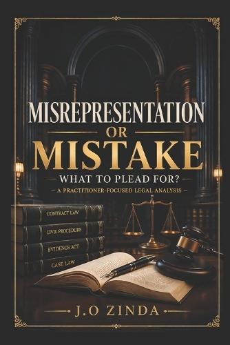 Misrepresentation or Mistake - What To Plead For?