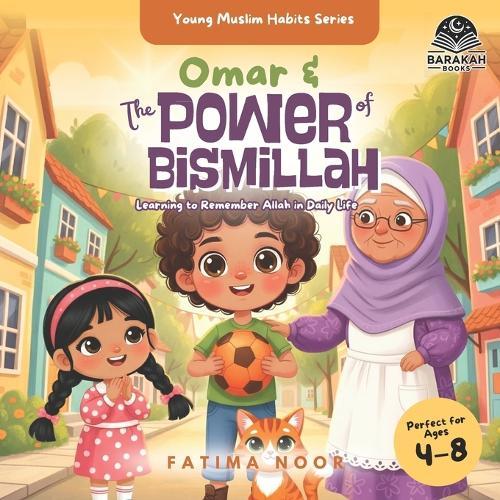 Omar & The Power of Bismillah: Learning to Remember Allah in Daily Life