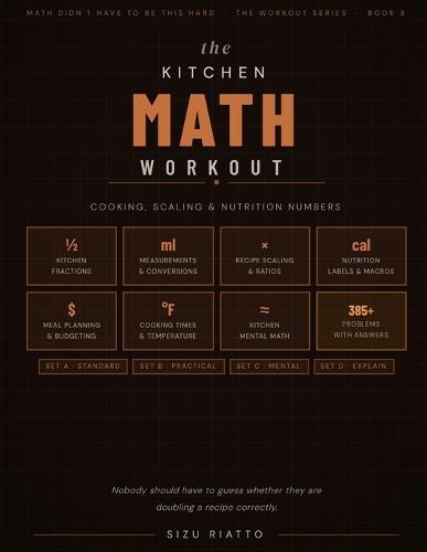 The Kitchen Math Workout: Cooking, Scaling & Nutrition Numbers