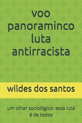 voo panoraminco luta antirracista: um olhar sociológico: essa luta é de todos