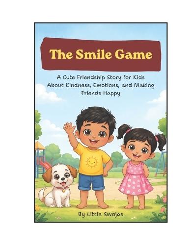 The Smile Game: A Cute Friendship Story for Kids Ages 3-6 About Kindness, Emotions, and Making Friends Happy: A Fun Children's Picture Book with Deep, Jaan & Bobo Teaches Sharing, Caring, and Emotional Learning for Preschool & Kindergarten Kids