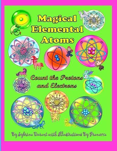 Magical Elemental Atoms: Count The Protons and Electrons